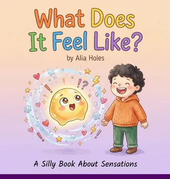 Cover of What Does It Feel Like?: a smiling cartoon sun and a small boy on lilac.
